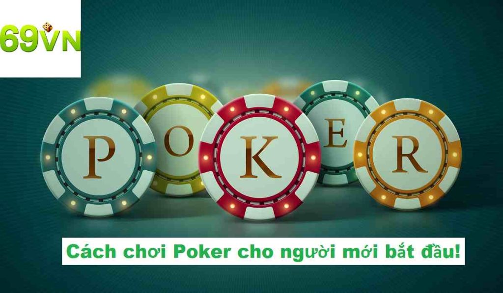 Khái quát bài poker đổi thưởng đẳng cấp tại 69vn 