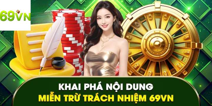 Những điều cần ghi nhớ khi tham khảo quyền miễn trừ trách nhiệm 